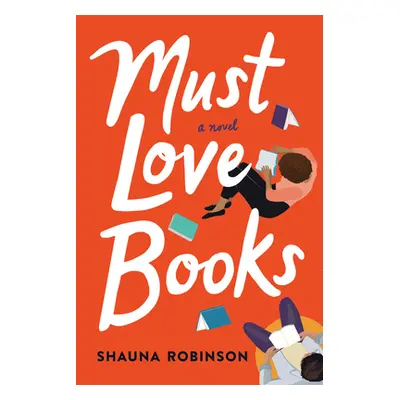 "Must Love Books" - "" ("Robinson Shauna")(Paperback)