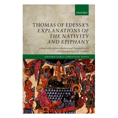 "Thomas of Edessa's Explanations of the Nativity and Epiphany" - "" ("Possekel Ute")(Pevná vazba