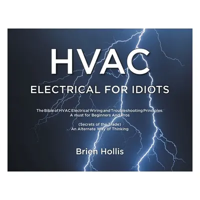 "HVAC Electrical for Idiots" - "" ("Hollis Brien")(Paperback)