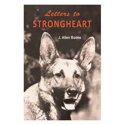 "Letters to Strongheart" - "" ("Boone J. Allen")(Paperback)