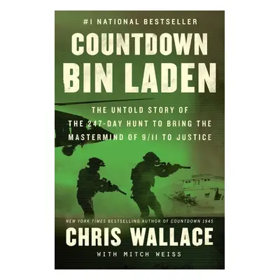 "Countdown Bin Laden: The Untold Story of the 247-Day Hunt to Bring the MasterMind of 9/11 to Ju