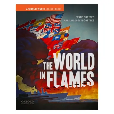 "The World in Flames: A World War II Sourcebook" - "" ("Coetzee Frans")(Paperback)