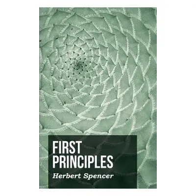 "First Principles" - "" ("Spencer Herbert")(Paperback)