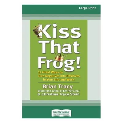 "Kiss That Frog! (16pt Large Print Edition)" - "" ("Tracy Brian")(Paperback)