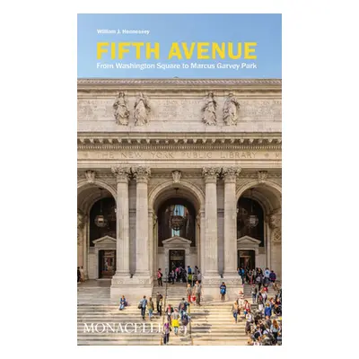 "Fifth Avenue: From Washington Square to Marcus Garvey Park" - "" ("Hennessey William J.")(Paper