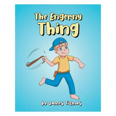 "The Engerny Thing" - "" ("Titmas James")(Paperback)