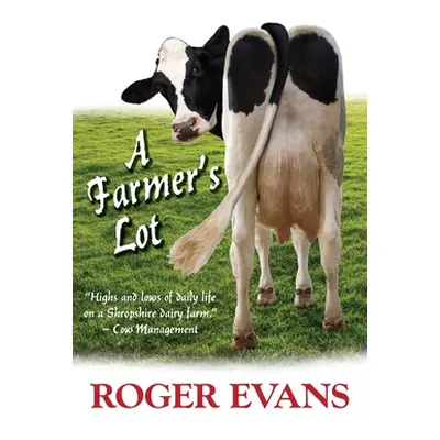 "A Farmer's Lot" - "" ("Evans Roger")(Paperback)