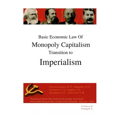 "Basic economic law of monopoly capitalism - Transition to Imperialism" - "" ("M Svitlana")(Pape