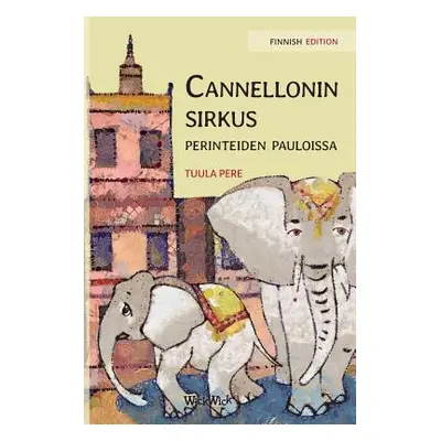 "Cannellonin sirkus perinteiden pauloissa: Finnish Edition of Circus Cannelloni Invades Britain"