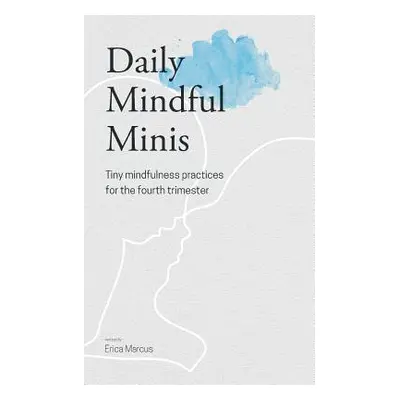 "Daily Mindful Minis" - "" ("Marcus Erica")(Paperback)