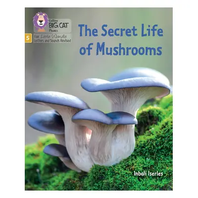 "Secret Life of Mushrooms" - "Phase 5 Set 4 Stretch and Challenge" ("Iserles Inbali")(Paperback 