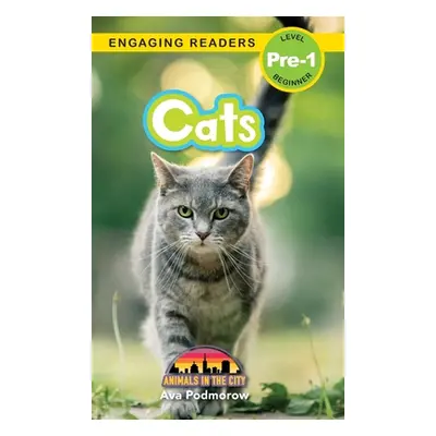 "Cats: Animals in the City (Engaging Readers, Level Pre-1)" - "" ("Podmorow Ava")(Pevná vazba)