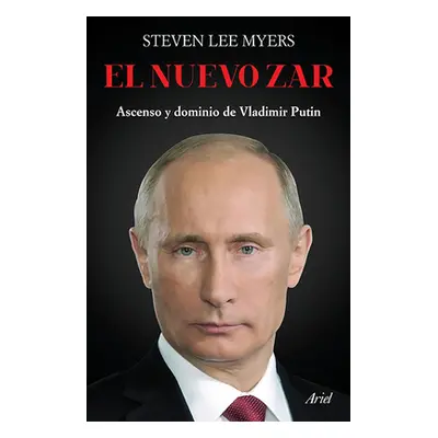 "El Nuevo Zar: Ascenso Y Dominio de Vladimir Putin" - "" ("Lee Steven")(Paperback)