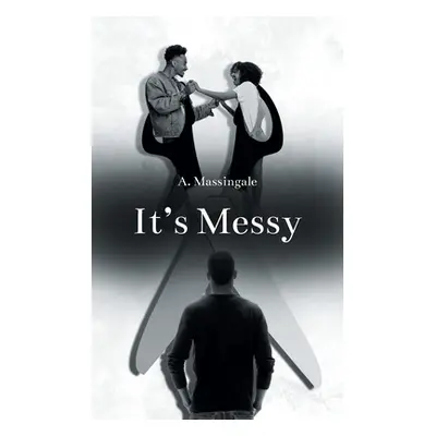 "It's Messy" - "" ("Massingale A.")(Paperback)