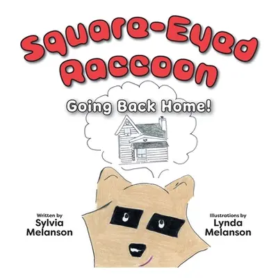 "Square-Eyed Raccoon #2: Going Back Home!" - "" ("Melanson Sylvia")(Paperback)