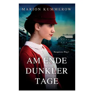 "Am Ende dunkler Tage" - "" ("Kummerow Marion")(Paperback)