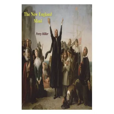 "The New England Mind: The Seventeenth Century" - "" ("Miller Perry")(Paperback)