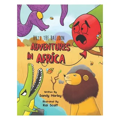 "Buzz the Balloon: Adventures in Africa" - "" ("Harley Sandy")(Paperback)