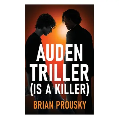 "Auden Triller (Is A Killer)" - "" ("Prousky Brian")(Paperback)