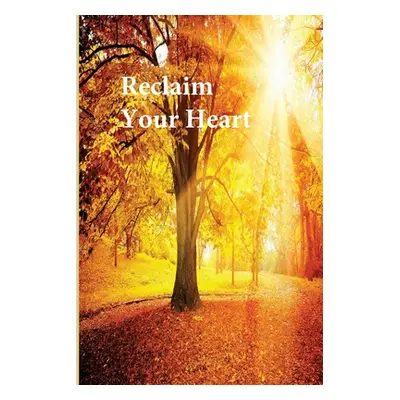 "Reclaim Your Heart" - "" ("Salwa Aededan")(Paperback)