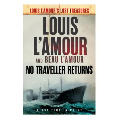 "No Traveller Returns (Lost Treasures)" - "" ("L'Amour Louis")(Pevná vazba)