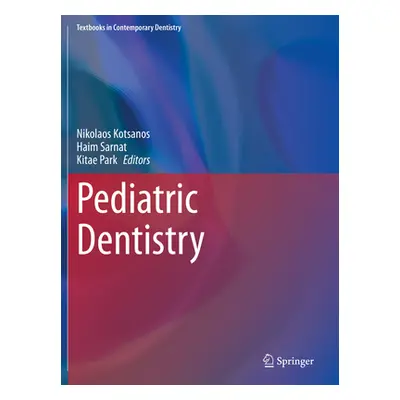 "Pediatric Dentistry" - "" ("Kotsanos Nikolaos")(Paperback)