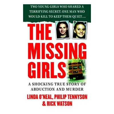 "The Missing Girls: A Shocking True Story of Abduction and Murder" - "" ("Watson Rick")(Mass Mar