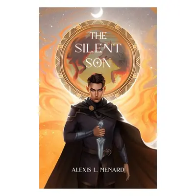 "The Silent Son: A Viking Fae Fantasy Romance" - "" ("Menard Alexis L.")(Paperback)