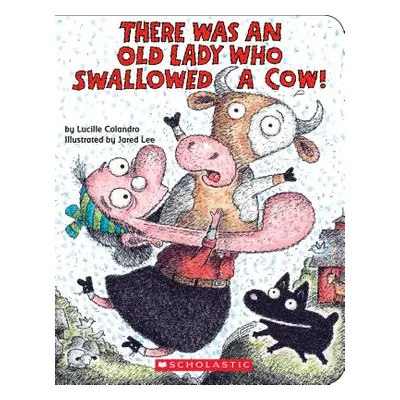 "There Was an Old Lady Who Swallowed a Cow!: A Board Book" - "" ("Colandro Lucille")(Board Books