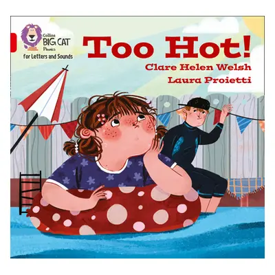 "Too hot!" - "Band 02b/Red B" ("Welsh Clare Helen")(Paperback / softback)