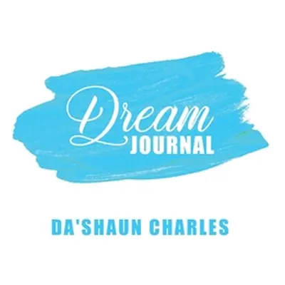 "Dream Journal" - "" ("Charles Da'shaun")(Pevná vazba)