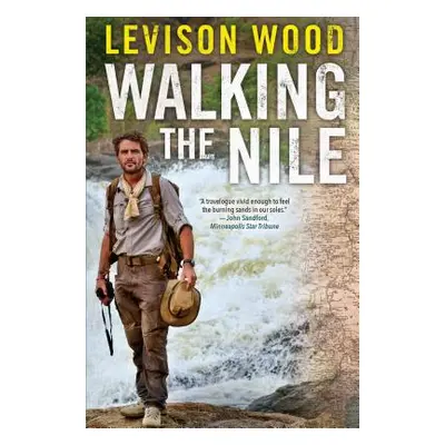 "Walking the Nile" - "" ("Wood Levison")(Paperback)