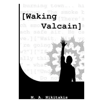 "Waking Valcain" - "" ("Nikitakis Matthew")(Paperback)