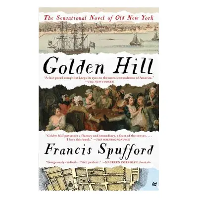 "Golden Hill: A Novel of Old New York" - "" ("Spufford Francis")(Paperback)