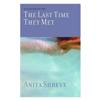 "The Last Time They Met" - "" ("Shreve Anita")(Pevná vazba)