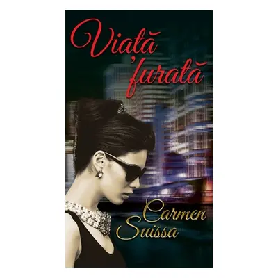 "Viață Furată" - "" ("Suissa Carmen")(Paperback)