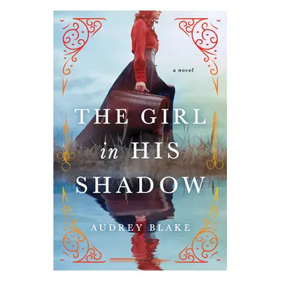 "The Girl in His Shadow" - "" ("Blake Audrey")(Paperback)