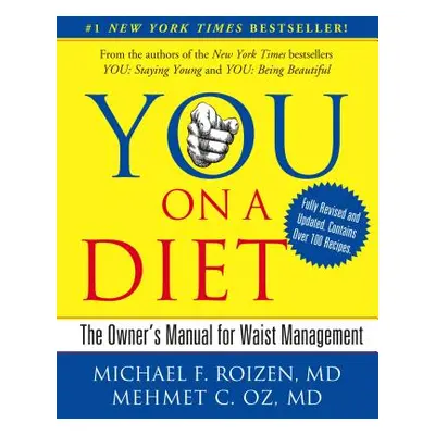 "You: On a Diet Revised Edition: The Owner's Manual for Waist Management" - "" ("Roizen Michael 