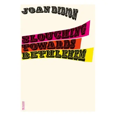 "Slouching Towards Bethlehem: Essays" - "" ("Didion Joan")(Paperback)