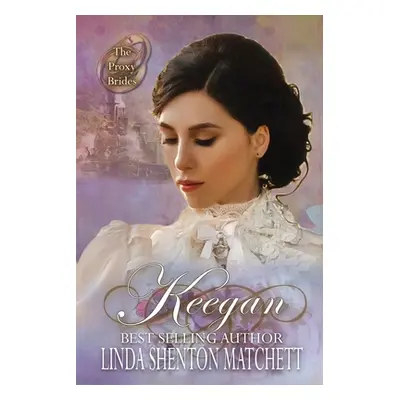 "A Bride for Keegan" - "" ("Shenton Matchett Linda")(Paperback)