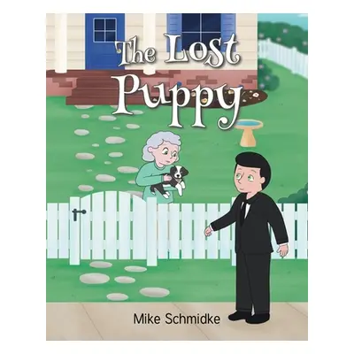 "The Lost Puppy" - "" ("Schmidke Mike")(Paperback)