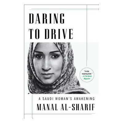 "Daring to Drive: A Saudi Woman's Awakening" - "" ("Al-Sharif Manal")(Paperback)