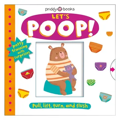 "My Little World: Let's Poop!: A Turn-The-Wheel Book for Potty Training" - "" ("Priddy Roger")(B