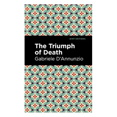 "The Triumph of Death" - "" ("D'Annunzio Gabriele")(Paperback)