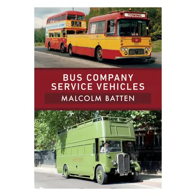 "Bus Company Service Vehicles" - "" ("Batten Malcolm")(Paperback)