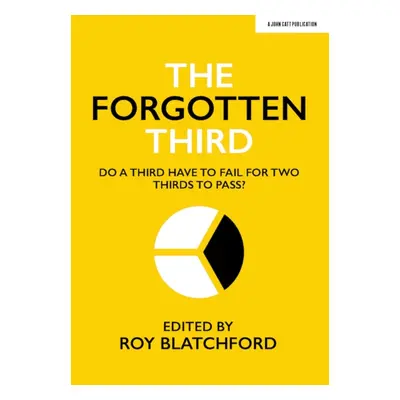 "Forgotten Third" - "Do one third have to fail for two thirds to succeed?" ("")(Paperback / soft