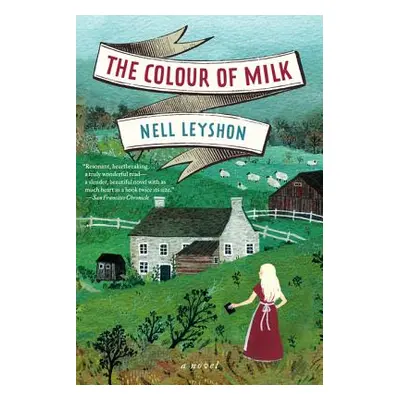 "The Colour of Milk" - "" ("Leyshon Nell")(Paperback)