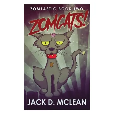 "Zomcats!" - "" ("McLean Jack D.")(Paperback)