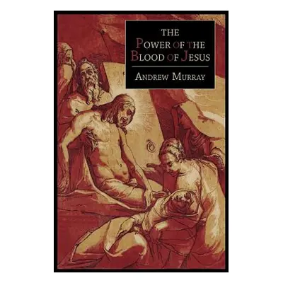 "The Power of the Blood of Jesus" - "" ("Murray Andrew")(Paperback)