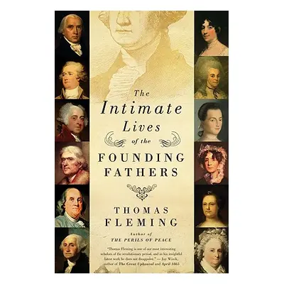 "The Intimate Lives of the Founding Fathers" - "" ("Fleming Thomas")(Paperback)